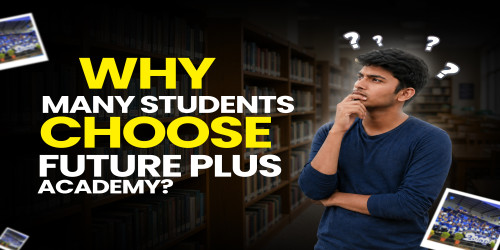 Why Many Students Choose Future Plus Academy. The Real Reason