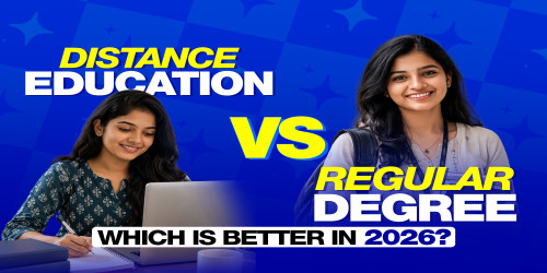 Distance Education vs Regular Degree: Which Is Better in 2026?