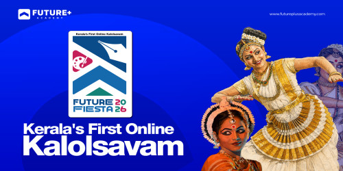 Future Fiesta 2026: The Story of Kerala's First Online Kalolsavam